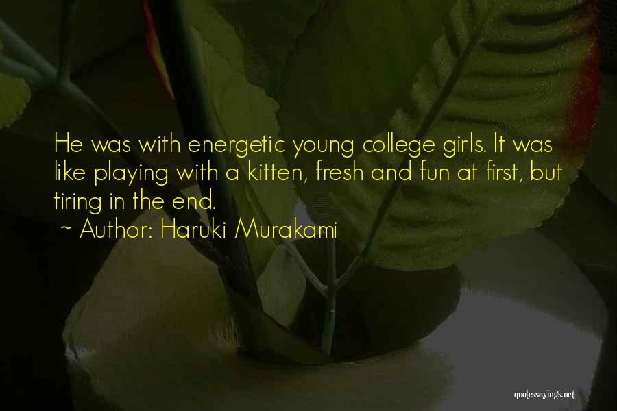 College And Fun Quotes By Haruki Murakami