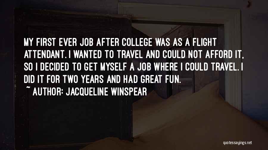 College And Fun Quotes By Jacqueline Winspear