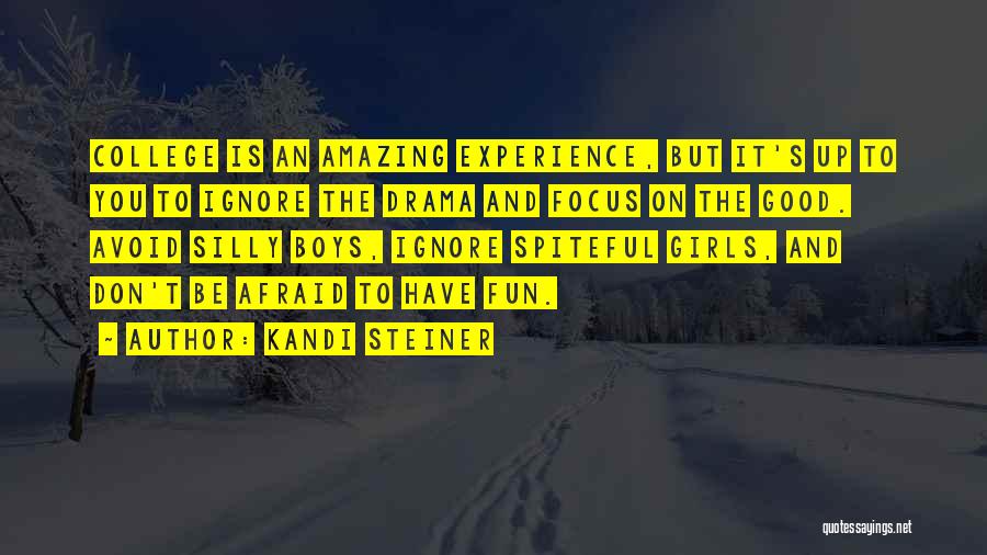 College And Fun Quotes By Kandi Steiner