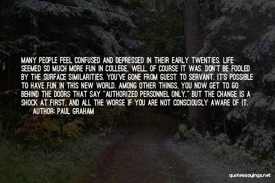 College And Fun Quotes By Paul Graham