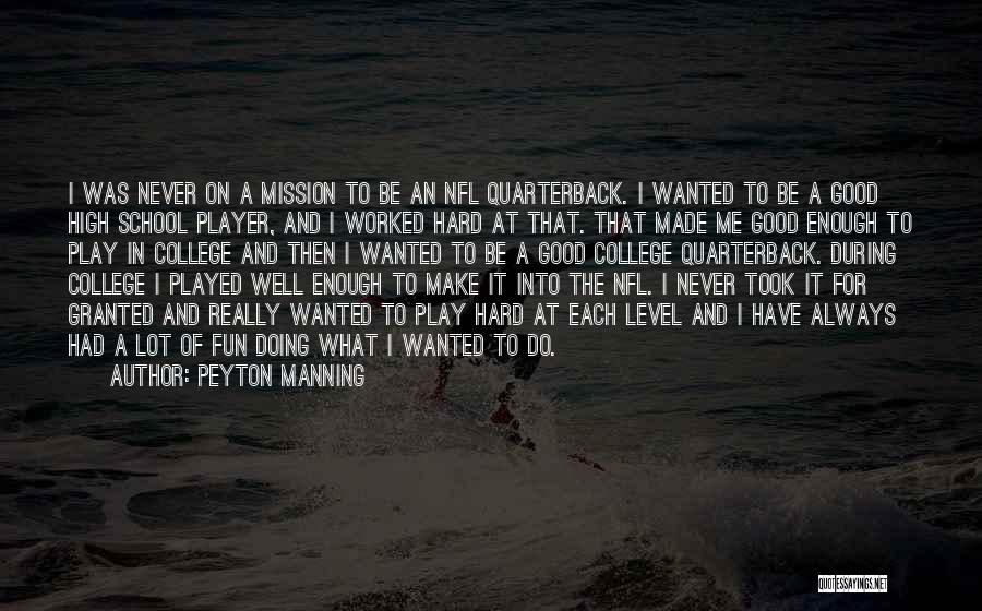 College And Fun Quotes By Peyton Manning