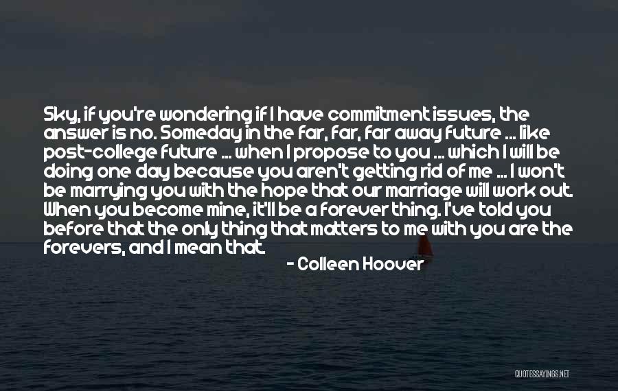 College And Future Quotes By Colleen Hoover