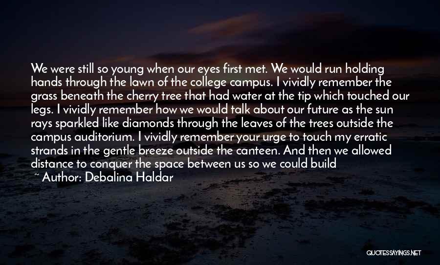 College And Future Quotes By Debalina Haldar