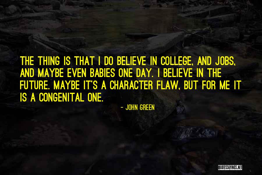 College And Future Quotes By John Green