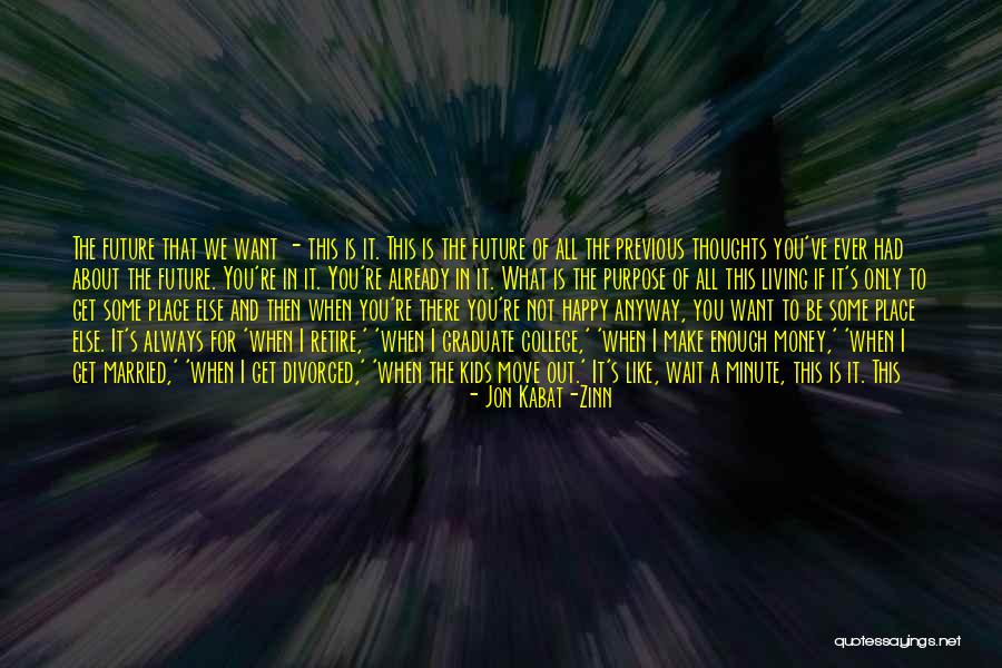 College And Future Quotes By Jon Kabat-Zinn