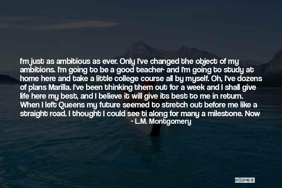 College And Future Quotes By L.M. Montgomery College And Future Quotes By L.M. Montgomery
