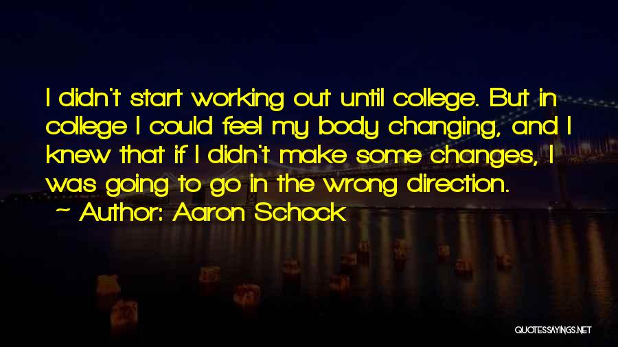 College And Going Out Quotes By Aaron Schock