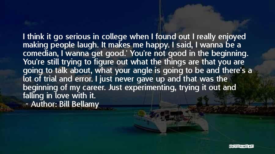 College And Going Out Quotes By Bill Bellamy