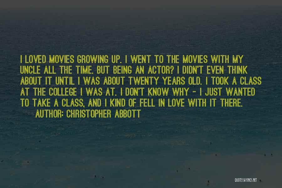 College And Growing Up Quotes By Christopher Abbott