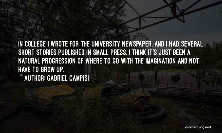 College And Growing Up Quotes By Gabriel Campisi
