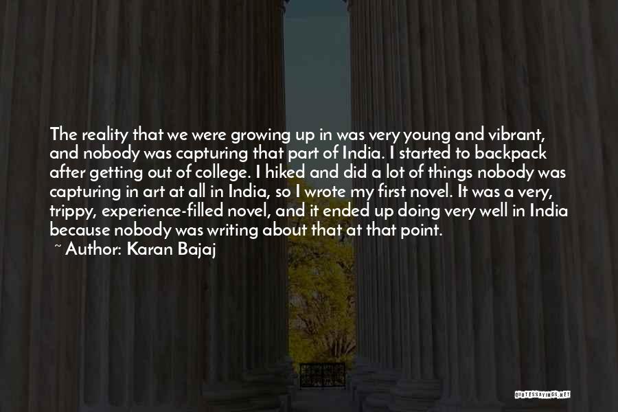 College And Growing Up Quotes By Karan Bajaj