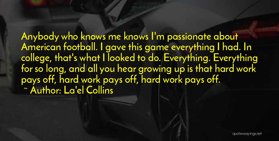 College And Growing Up Quotes By La'el Collins