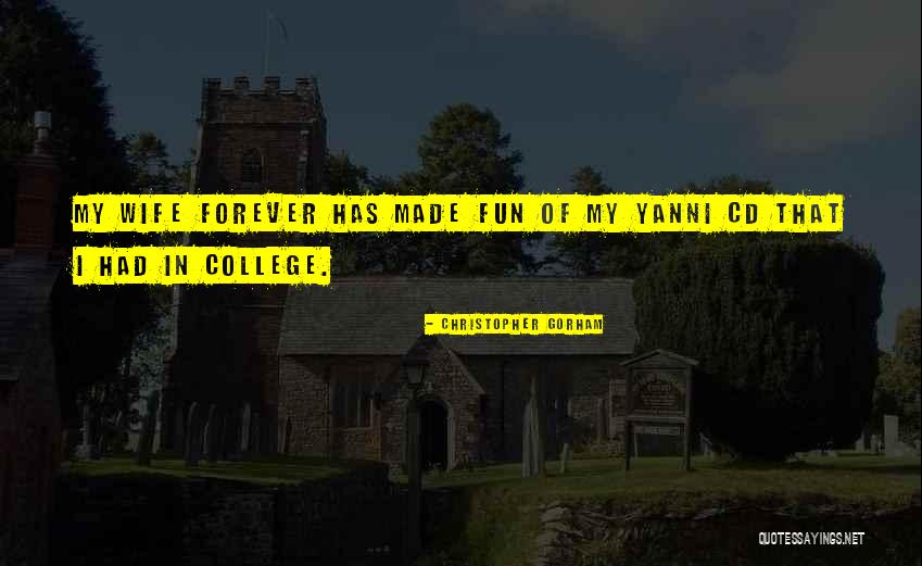 College And Having Fun Quotes By Christopher Gorham College And Having Fun Quotes By Christopher Gorham