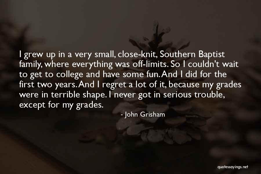 College And Having Fun Quotes By John Grisham College And Having Fun Quotes By John Grisham
