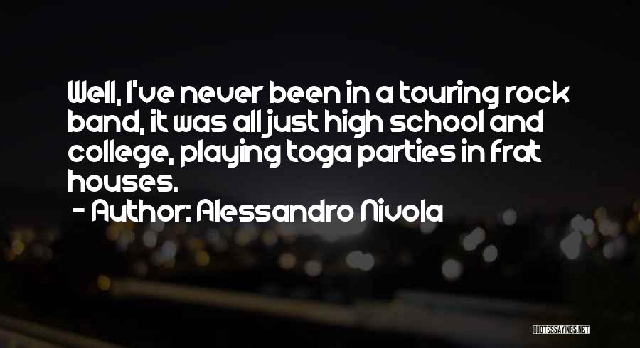 College And High School Quotes By Alessandro Nivola