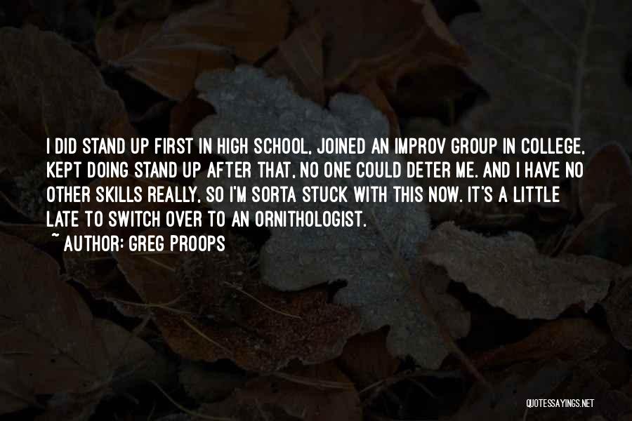College And High School Quotes By Greg Proops