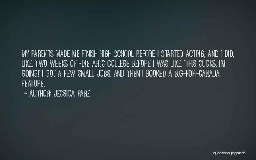 College And High School Quotes By Jessica Pare