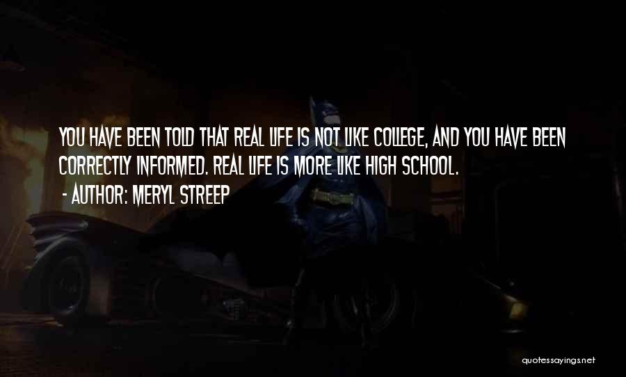 College And High School Quotes By Meryl Streep