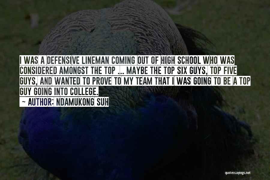 College And High School Quotes By Ndamukong Suh