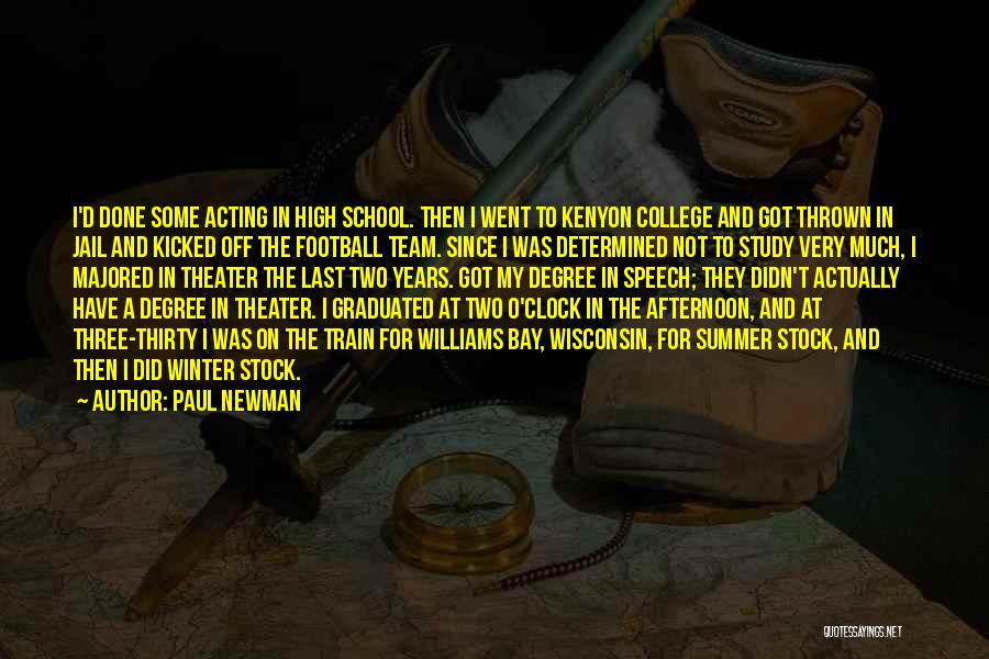 College And High School Quotes By Paul Newman
