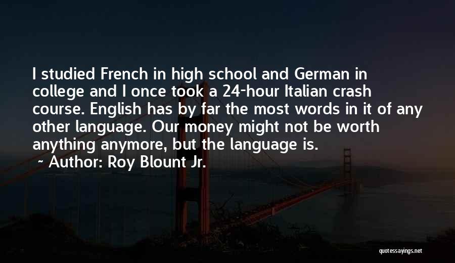 College And High School Quotes By Roy Blount Jr.