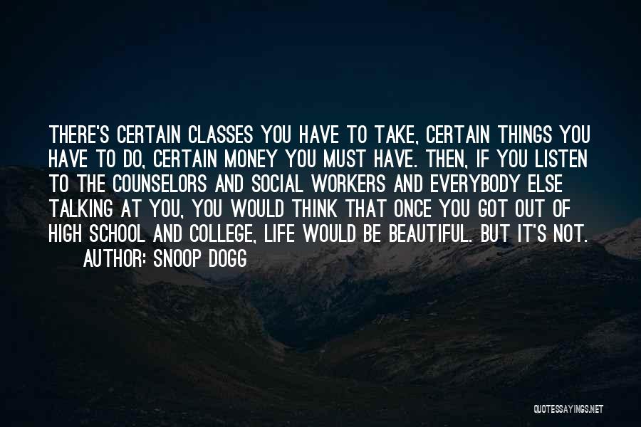 College And High School Quotes By Snoop Dogg