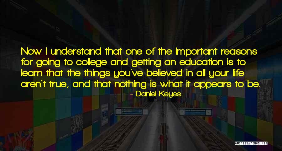 College And Life Quotes By Daniel Keyes