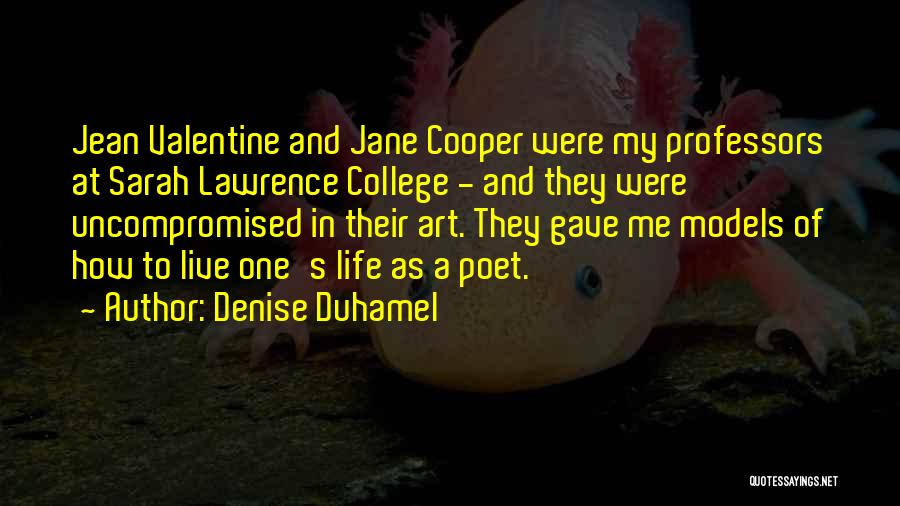 College And Life Quotes By Denise Duhamel