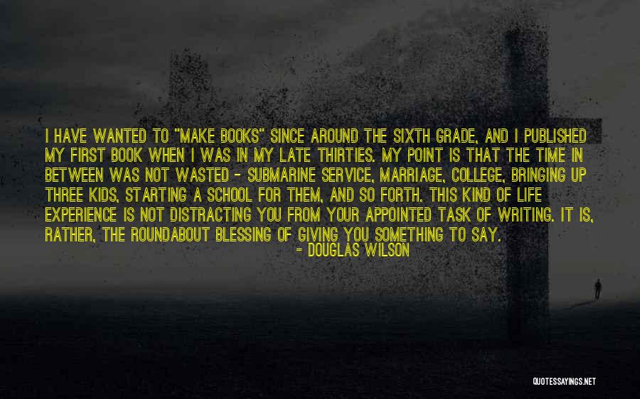 College And Life Quotes By Douglas Wilson College And Life Quotes By Douglas Wilson
