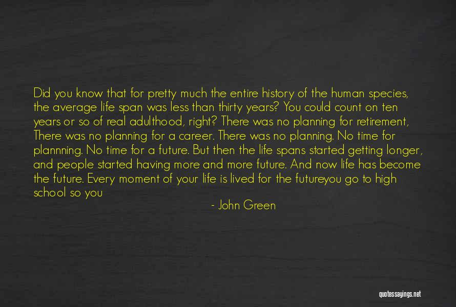 College And Life Quotes By John Green