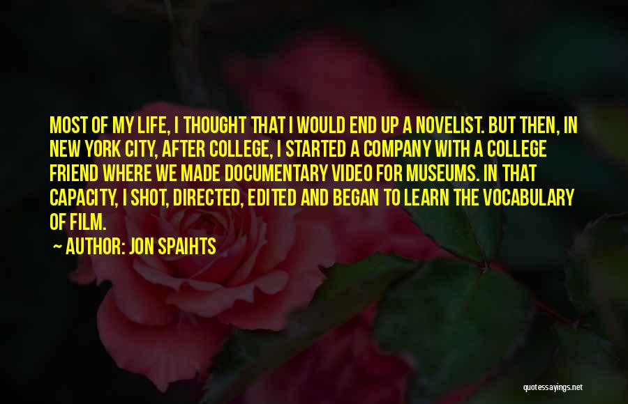 College And Life Quotes By Jon Spaihts