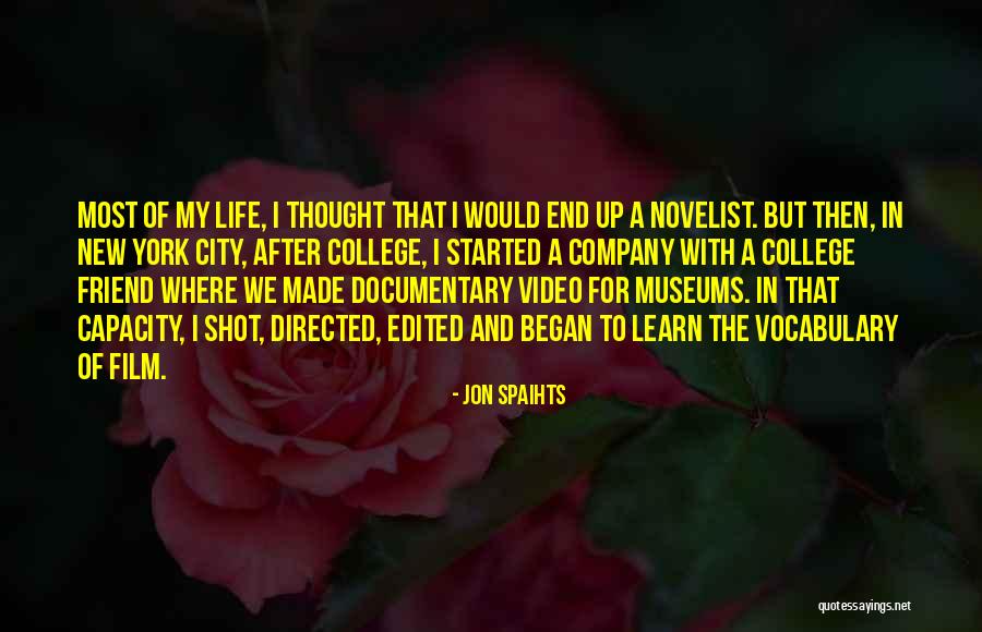 College And Life Quotes By Jon Spaihts