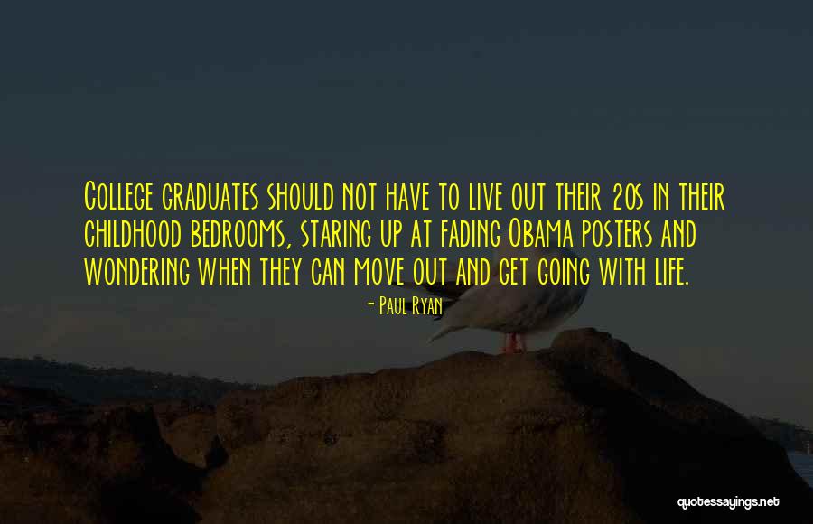 College And Life Quotes By Paul Ryan