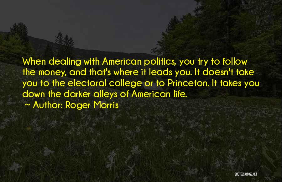 College And Life Quotes By Roger Morris