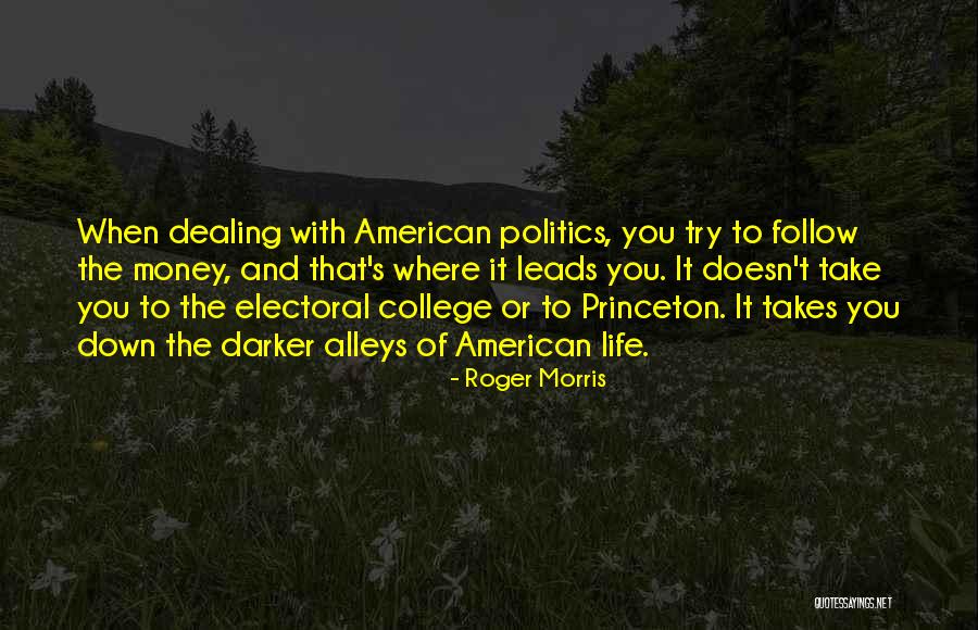 College And Life Quotes By Roger Morris