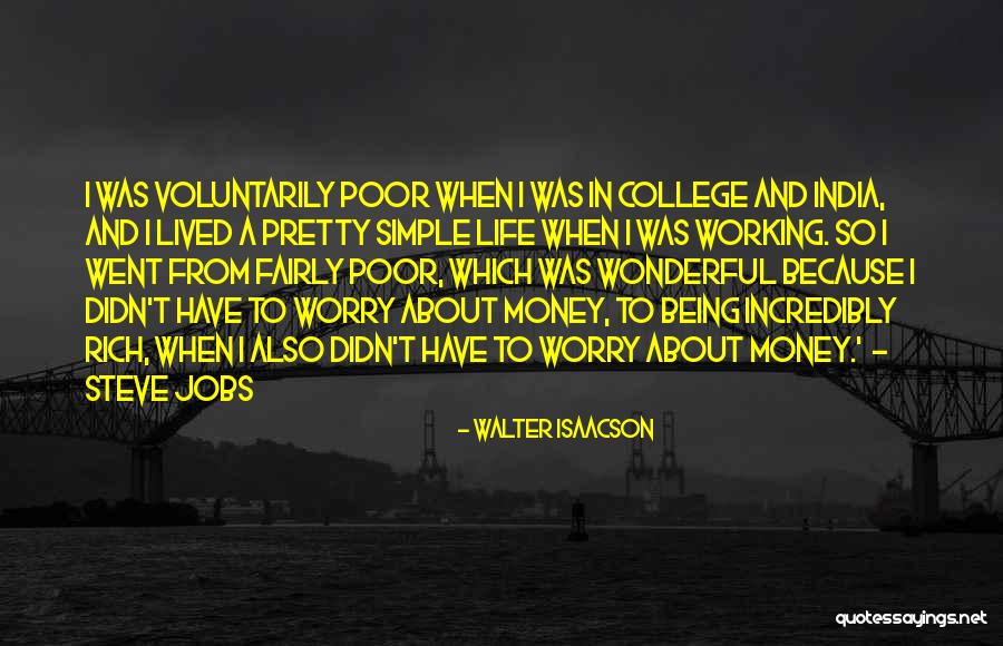 College And Life Quotes By Walter Isaacson College And Life Quotes By Walter Isaacson