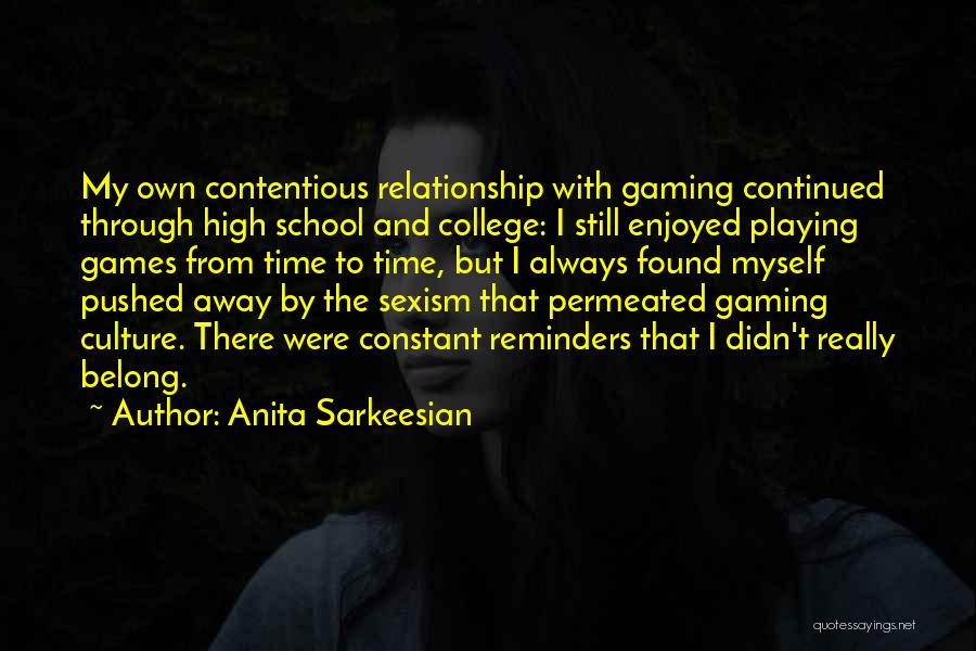 College And Relationship Quotes By Anita Sarkeesian
