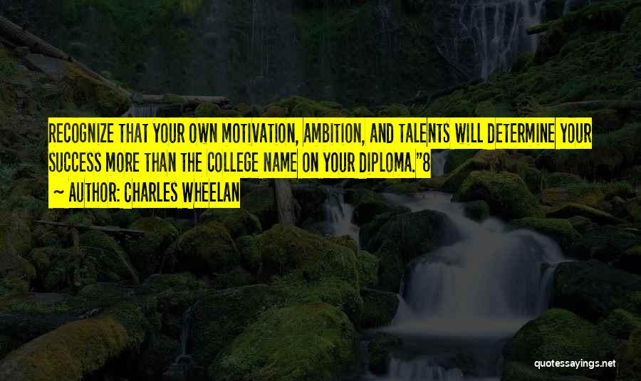 College And Success Quotes By Charles Wheelan