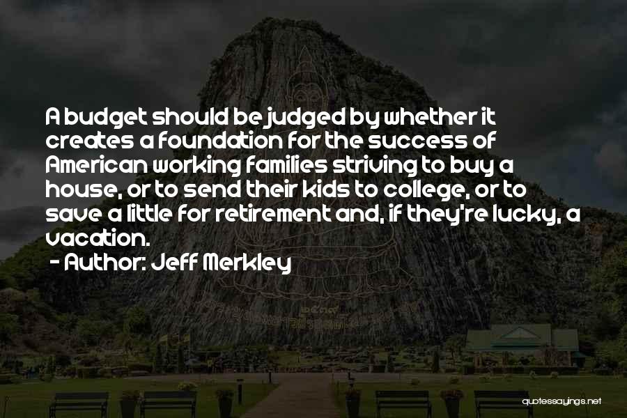 College And Success Quotes By Jeff Merkley
