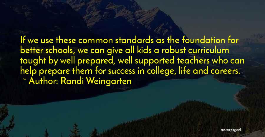 College And Success Quotes By Randi Weingarten