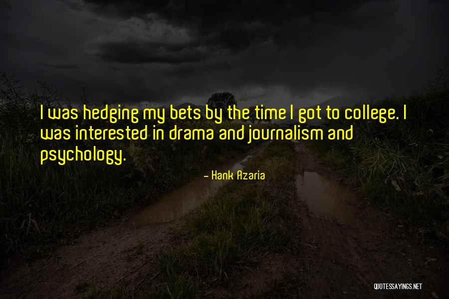 College And Time Quotes By Hank Azaria College And Time Quotes By Hank Azaria