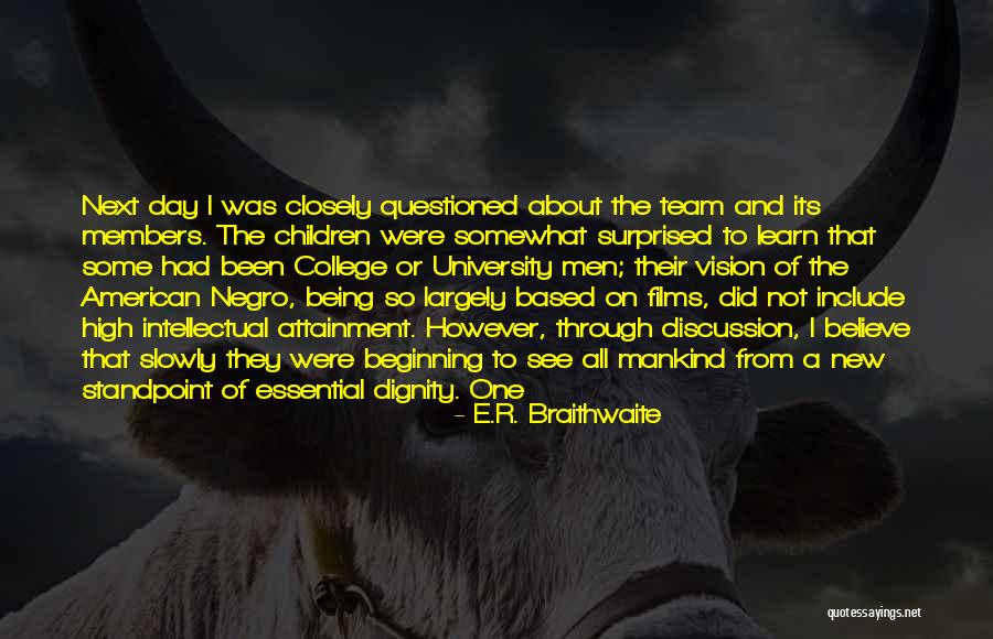 College And University Quotes By E.R. Braithwaite College And University Quotes By E.R. Braithwaite