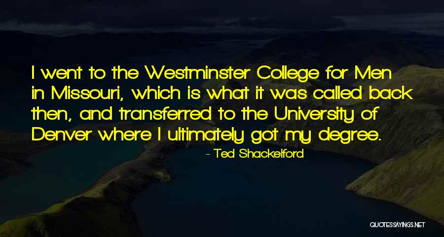 College And University Quotes By Ted Shackelford College And University Quotes By Ted Shackelford