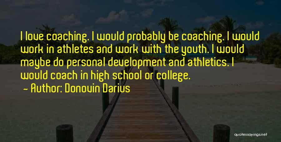 College And Work Quotes By Donovin Darius