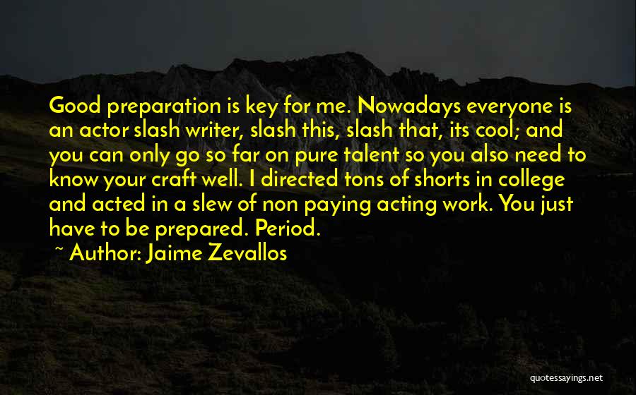 College And Work Quotes By Jaime Zevallos