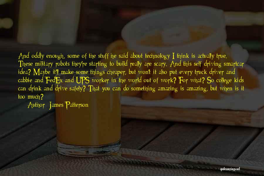 College And Work Quotes By James Patterson