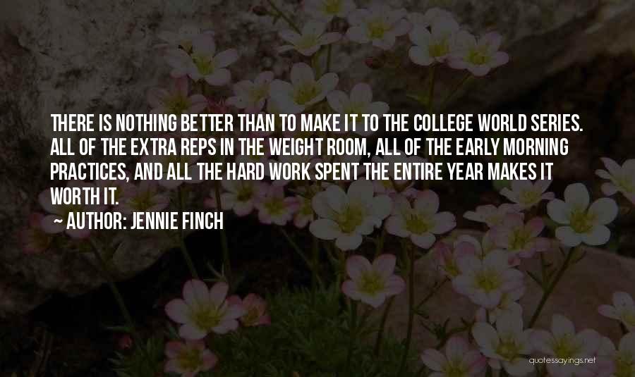 College And Work Quotes By Jennie Finch