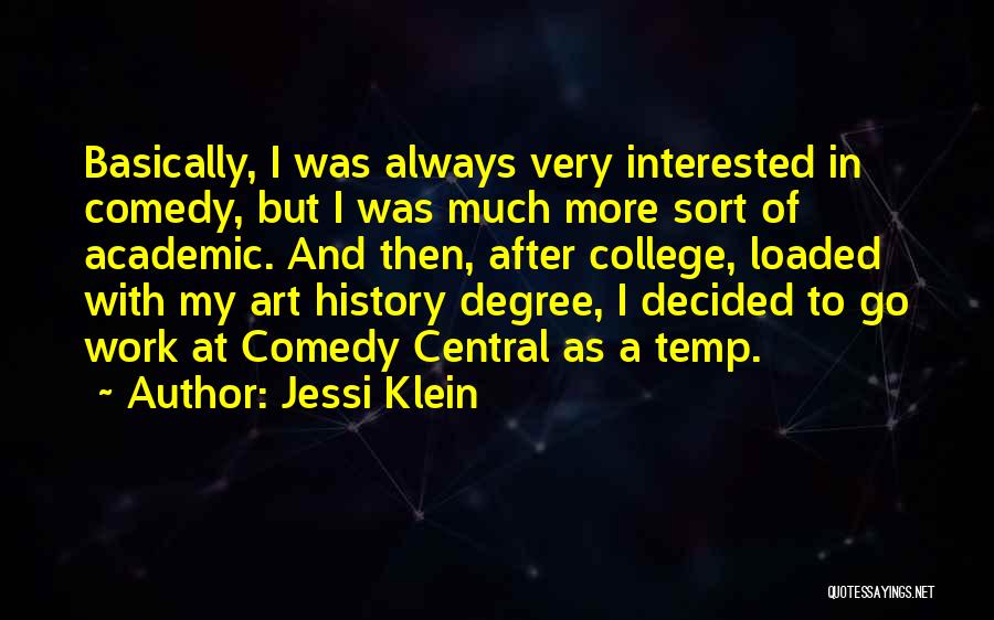 College And Work Quotes By Jessi Klein