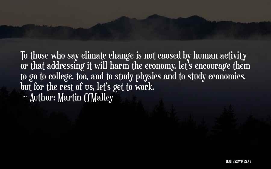 College And Work Quotes By Martin O'Malley