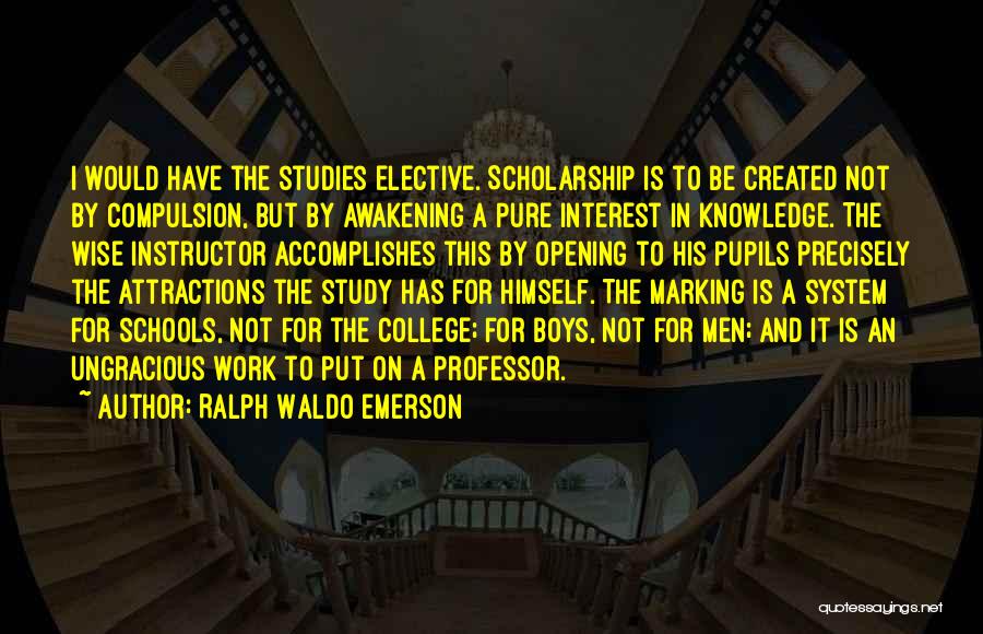 College And Work Quotes By Ralph Waldo Emerson